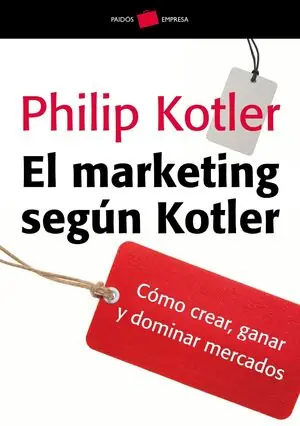 EL MARKETING SEGÚN KOTLER. CÓMO CREAR, GANAR Y DOMINAR LOS MERCADOS, KOTLER, PHILIP Ausverkauf