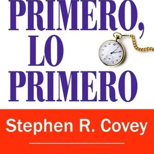 Sonderangebot PRIMERO, LO PRIMERO, COVEY, STEPHEN R.; MERRILL, REBECA; MERRILL, ROGER A.