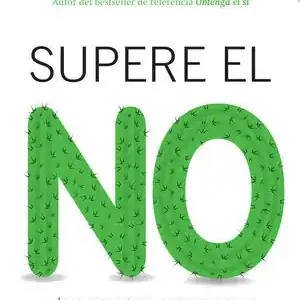 Top-Seller SUPERE EL NO. CÓMO NEGOCIAR CON PERSONAS QUE ADOPTAN POSICIONES INFLEXIBLES, URY, WILLIAM