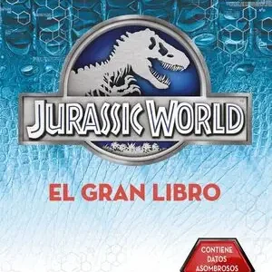 Heißes Angebot EL GRAN LIBRO DE JURASSIC WORLD (JURASSIC WORLD). CONTIENE DATOS ASOMBROSOS E INCREIBLES ACTIVIDADES, AAVV; AA.VV.