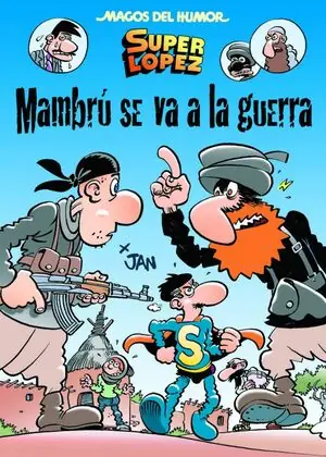 SUPERLÓPEZ. MAMBRÚ SE VA A LA GUERRA (MAGOS DEL HUMOR 171). SUPER LOPEZ, JAN Markenware