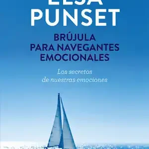 Rabatt BRÚJULA PARA NAVEGANTES EMOCIONALES (NUEVA EDICIÓN REVISADA), PUNSET, ELSA