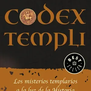 CODEX TEMPLI. LOS MISTERIOS TEMPLARIOS A LA LUZ DE LA HISTORIA Y DE LA TRADICCIÓN, TEMPLESPAÑA Beliebt