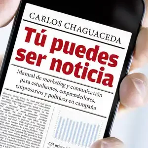 Ausverkauf TÚ PUEDES SER NOTICIA. MANUAL DE MARKETING Y COMUNICACIÓN PARA ESTUDIANTES, EMPRENDEDORES, EMPRESARIOS, CHAGUACEDA ÁLVAREZ, CARLOS