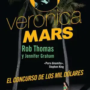 VERONICA MARS: EL CONCURSO DE LOS MIL DÓLARES. EL CONCURSO DE LOS MIL DÓLARES, THOMAS, ROB; GRAHAM, JENNIFER Mega-Angebot