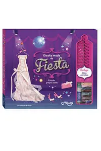 DISEÑA MODA DE FIESTA. CREA TU PROPIO ESTILO, AA.VV; LOS EDITORES DE KLUTZ Exklusiv