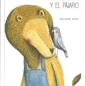 EL LEON Y EL PAJARO. EL LEON Y EL PAJARO, DUBUC, MARIANNE Finale Aktion