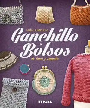 GANCHILLO Y BOLSOS DE LANA Y TRAPILLO. GUIA COMPLETA, PAMPLIEGA, VIRGINIA; GARCÍA, MARIAN; SERRANO, INGE Preisknaller