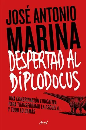 DESPERTAD AL DIPLODOCUS. UNA CONSPIRACIÓN EDUCATIVA PARA TRANSFORMAR LA ESCUELA... Y TODO LO DEMÁS, MARINA TORRES, JOSÉ ANTONIO; MARINA, JOSÉ ANTONIO Letzte Chance