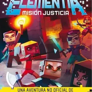 CRÓNICAS DE ELEMENTIA Nº 01/03 MISIÓN JUSTICIA. UNA AVENTURA NO OFICIAL DE MINECRAFT, SEAN FAY WOLFE; FAY WOLFE, SEAN Preisreduziert