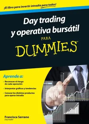 DAY TRADING Y OPERATIVA BURSÁTIL PARA DUMMIES, SERRANO RUIZ, FRANCISCA Heute Kaufen