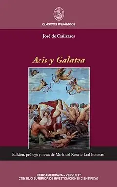 Bestseller ACIS Y GALATEA. EDICION PROLOGO Y NOTAS DE Mª DEL ROSARIO LEAL BONMATI, CAÑIZARES, JOSÉ DE; CAÑIZARES SUÁREZ DE TOLEDO, JOSÉ DE