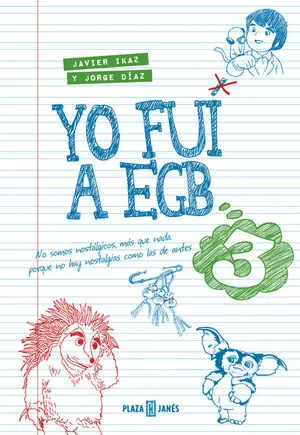 Geld-Zurück-Garantie YO FUI A EGB 3. (INCLUYE PÓSTER EXCLUSIVO Y TIRA DE CROMOS DE PICAR), DIAZ, JORGE; IKAZ,JAVIER