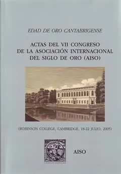 EDAD DE ORO CANTABRIGENSE. ACTAS DEL VII CONGRESO DE LA ASOCIACIÓN INTERNACIONAL DE HISPANISTAS DEL SIGLO D, CLOSE, ANTHONY (ED.) Must-Have