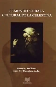 Heißes Angebot EL MUNDO SOCIAL Y CULTURAL DE LA CELESTINA. REIMPRESIÓN 2009. RÚSTICA., ARELLANO, IGNACIO; USUNÁRIZ, JESÚS M. (EDS.)
