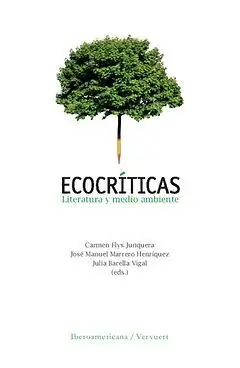 Geld-Zurück-Garantie ECOCRÍTICAS. LITERATURA Y MEDIO AMBIENTE, FLYS JUNQUERA, CARMEN; MARRERO HENRÍQUEZ, JOSÉ MANUEL; VARELLA VIDAL, JULIA