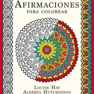 Top-Seller AFIRMACIONES PARA COLOREAR, HAY, LOUISE L.; HUTCHINSON, ALBERTA