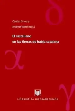 EL CASTELLANO HABLADO EN LAS TIERRAS DE HABLA CATALANA, WESCH (EDS.), ANDREAS; SINNER, CARSTEN Angebot