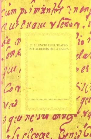 EL SILENCIO EN EL TEATRO DE CALDERÓN DE LA BARCA, DEODAT-KESSEDJIAN, MARIE-FRANÇOISE Begrenztes Angebot