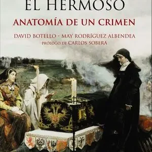 Sonderaktion FELIPE EL HERMOSO. ANATOMÍA DE UN CRIMEN. ANATOMIA DE UN CRIMEN, BOTELLO MÉNDEZ, DAVID; RODRÍGUEZ ALBENDEA, JOSÉ MARÍA