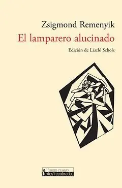 EL LAMPARERO ALUCINADO. EDICION LASZLO SCHOLZ, REMENYIK, ZSIGMOND Nur Für Kurze Zeit