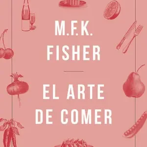 Heute Kaufen EL ARTE DE COMER, FISHER,M.F.K.; FISHER, MFK