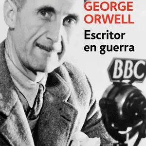 ESCRITOR EN GUERRA (EDICIÓN DEFINITIVA AVALADA POR THE ORWELL ESTATE). CORRESPONDENCIA Y DIARIOS (1936-1943), ORWELL, GEORGE Wochenendangebot