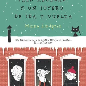 TRES ABUELAS Y UN JOYERO DE IDA Y VUELTA (TRILOGÍA DE HELSINKI 2). TRILOGÍA DE HELSINKI 2, LINDGREN, MINNA Echt