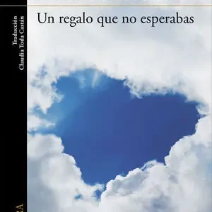 Wochenendangebot UN REGALO QUE NO ESPERABAS, GLATTAUER,DANIEL; GLATTAUER, DANIEL