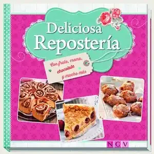 Top-Qualität DELICIOSA REPOSTERÍA. CON FRUTA, CREMA, CHOCOLATE Y MUCHO MÁS, AA.VV