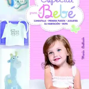 ESPECIAL PARA TU BEBÉ. CANASTILLA. PRIMERA PUESTA. JUGUETE. SU HABITACIÓN. ROPA, PERSICO, LUCRECIA; EQUIPO GALLIMARD JEUNESSE; PÉRSICO LAMAS, LUCRECIA Günstig