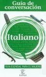 GUÍA DE CONVERSACIÓN ITALIANO. GUÍA ESENCIAL PARA EL VIAJERO, AUTORES VARIOS; AA VV Kostenfreie Lieferung