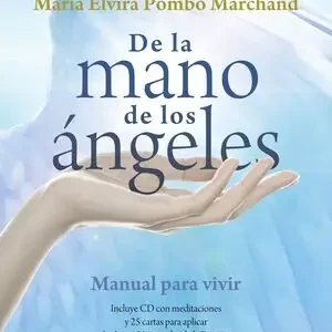DE LA MANO DE LOS ÁNGELES. MANUAL PARA VIVIR. INCLUYE CD CON MEDITACIONES Y 25 CARTAS PARA APLICAR LA LEYES, POMBO MARCHAND, MARÍA ELVIRA Günstig