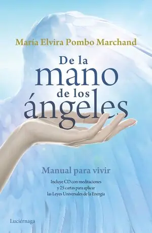 DE LA MANO DE LOS ÁNGELES. MANUAL PARA VIVIR. INCLUYE CD CON MEDITACIONES Y 25 CARTAS PARA APLICAR LA LEYES, POMBO MARCHAND, MARÍA ELVIRA Günstig