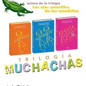 TRILOGÍA MUCHACHAS. MUCHACHAS / MUCHACHAS 2 / MUCHACHAS 3, PANCOL, KATHERINE Schnäppchen