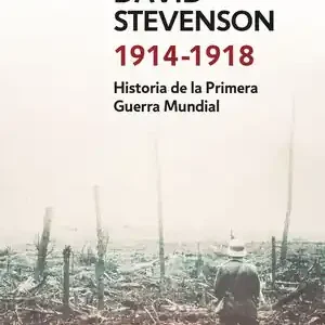 1914-1918. HISTORIA DE LA PRIMERA GUERRA MUNDIAL, STEVENSON,DAVID; STEVENSON, STEVE Mega-Angebot