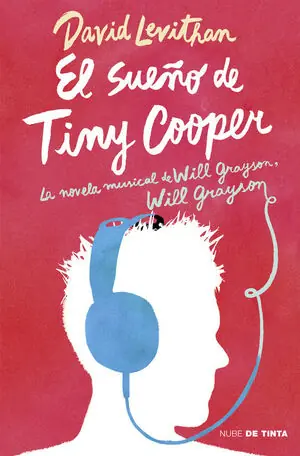 EL SUEÑO DE TINY COOPER. LA NOVELA MUSICAL DE WILL GRAYSON, WILL GRAYSON, LEVITHAN , DAVID Ausverkauf
