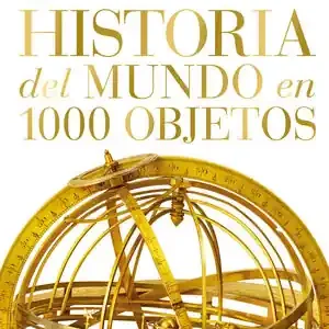 Saisonangebot HISTORIA DEL MUNDO EN 1000 OBJETOS, VV.AA