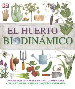EL HUERTO BIODINÁMICO, AUTORES VARIOS; VV.AA Neu Im Sortiment