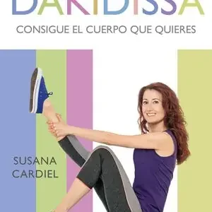 Angebot CUÍDATE CON DAKIDISSA. CONSIGUE EL CUERPO QUE QUIERES, DAKIDISSA