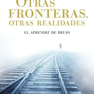Gratis Versand OTRAS FRONTERAS, OTRAS REALIDADES. EL APRENDIZ DE BRUJO, NAVARRETE, PALOMA