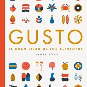 GUSTO. EL GRAN LIBRO DE LOS ALIMENTOS, ROWE, LAURA Kostenloser Versand