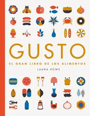 GUSTO. EL GRAN LIBRO DE LOS ALIMENTOS, ROWE, LAURA Kostenloser Versand