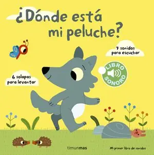 ¿DÓNDE ESTÁ MI PELUCHE? MI PRIMER LIBRO DE SONIDOS. 7 SONIDOS PARA ESCUCHAR, 6 SOLAPAS PARA LEVANTAR, BILLET, MARION Sale