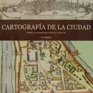 Finale Aktion CARTOGRAFIA DE LA CIUDAD: DESDE LA ANTIGUEDAD HASTA EL SIGLO XX. DESDE LA ANTIGUEDAD HASTA EL SIGLO XX, A.A.V.V.