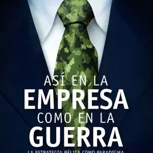 ASÍ EN LA EMPRESA COMO EN LA GUERRA, RUBIO, ANTONIO Nur Heute