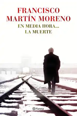 EN MEDIA HORA... LA MUERTE, MARTÍN MORENO, FRANCISCO Schneller Versand