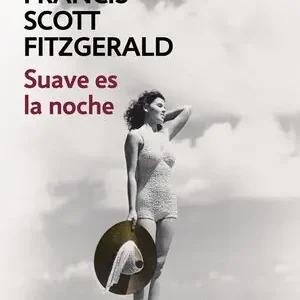 SUAVE ES LA NOCHE, FITZGERALD , FRANCIS SCOTT Letzte Chance