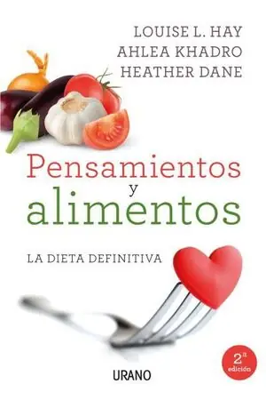 Super-Preis PENSAMIENTOS Y ALIMENTOS. LA DIETA DEFINITIVA, HAY, LOUISE L.; KHADRO, AHLEA; DANE, HEATHER