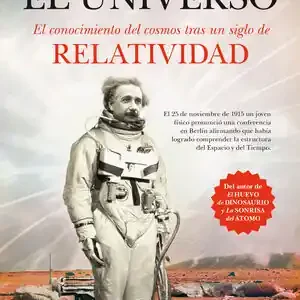 EL DÍA QUE DESCUBRIMOS EL UNIVERSO. EL CONOCIMIENTO DEL COSMOS TRAS UN SIGLO DE RELATIVIDAD, BOLÍVAR, JORGE; GUTIÉRREZ, JORGE ROBERTO Kostenloser Rückversand